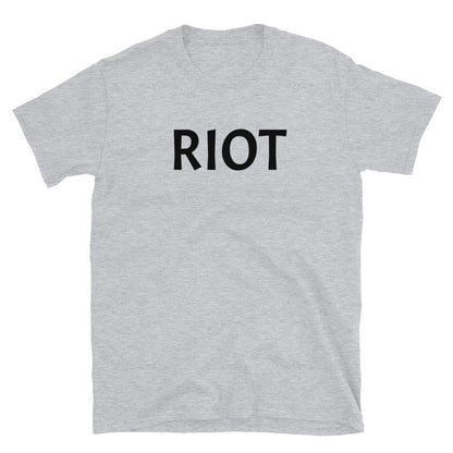 RIOT Unisex T-Shirt